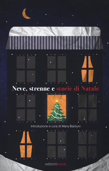 Neve, strenne e storie di Natale  - Libro Croce Libreria 2017, OzioSapiente | Libraccio.it
