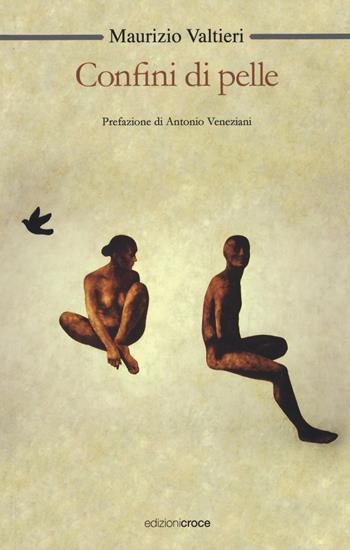 Confini di pelle - Maurizio Valtieri - Libro Croce Libreria 2017, OzioSapiente | Libraccio.it