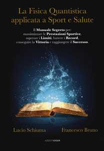 La Fisica Quantistica Applicata A Sport E Salute