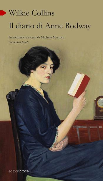 Il diario di Anne Rodway. Testo inglese a fronte - Wilkie Collins - Libro Croce Libreria 2021, Participio passato | Libraccio.it