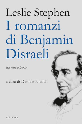 I romanzi di Benjamin Disraeli - Leslie Stephen - Libro Croce Libreria 2023, Crilet | Libraccio.it