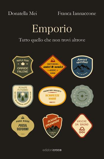 Emporio. Tutto quello che non trovi altrove - Donatella Mei, Franca Iannaccone - Libro Croce Libreria 2024, Fuori collana | Libraccio.it