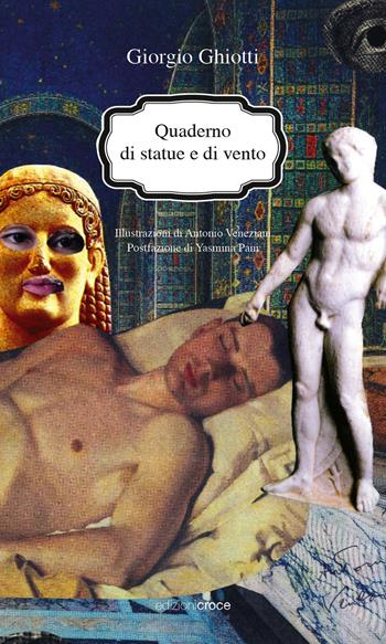 Quaderno di statue e di vento - Giorgio Ghiotti - Libro Croce Libreria 2024, Stilnovo | Libraccio.it