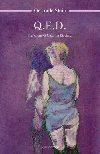 Q.E.D. - Gertrude Stein - Libro Croce Libreria 2025, OzioSapiente | Libraccio.it
