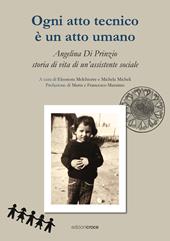Ogni atto tecnico è un atto umano. Angelina Di Prinzio, storia di vita di un'assistente sociale