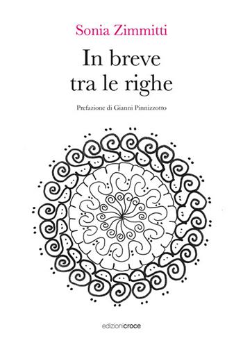 In breve tra le righe - Sonia Zimmitti - Libro Croce Libreria 2025, Fuori collana | Libraccio.it