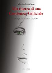 Alla ricerca di una coscienza artificiale. Dialoghi esistenziali con ChatGPT