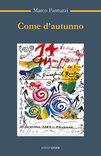 Come d'autunno - Marco Fantuzzi - Libro Croce Libreria 2026, OzioSapiente | Libraccio.it