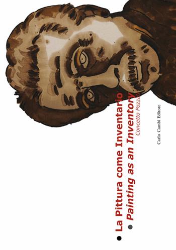 Concetto Pozzati. La pittura come inventario. Ediz. italiana e inglese  - Libro Carlo Cambi Editore 2011 | Libraccio.it