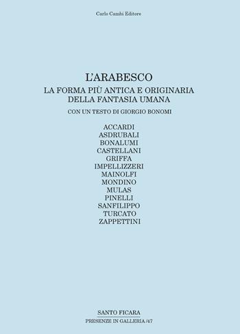L'arabesco. La forma più antica e originaria della fantasia umana - Giorgio Bonomi - Libro Carlo Cambi Editore 2012 | Libraccio.it