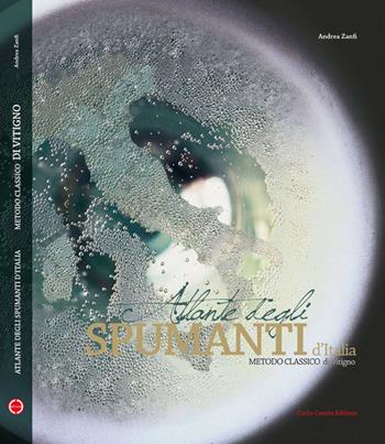 Atlas of italian spumanti. Italian method - Andrea Zanfi, Giò Martorana - Libro Cambi 2011 | Libraccio.it