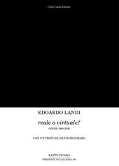 Edoardo Landi. Reale o virtuale? Opere 1960-2000