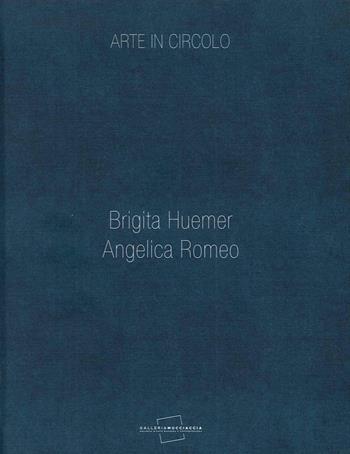 Arte in circolo. Brigita Huemer, Angelica Romeo. Ediz. illustrata - Giulia Abate, Gianluca Marziani - Libro Cambi 2016 | Libraccio.it