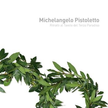 Ritratti al tavolo del terzo paradiso. Ediz. multilingue - Michelangelo Pistoletto - Libro Cambi 2016 | Libraccio.it