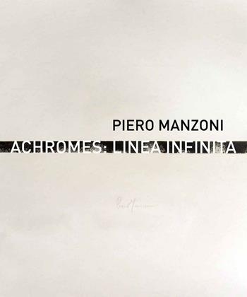 Piero Manzoni. Achromes: linea infinita - Gaspare Luigi Marcone - Libro Cambi 2016 | Libraccio.it