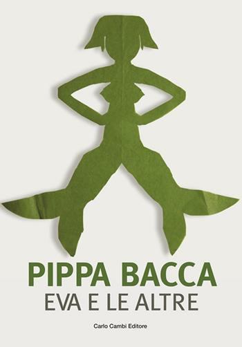 Eva e le altre - Pippa Bacca - Libro Cambi 2016 | Libraccio.it