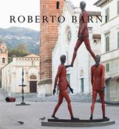 Roberto Barni. Le cose vogliono esistere. Ediz. italiana e inglese