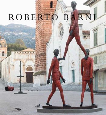 Roberto Barni. Le cose vogliono esistere. Ediz. italiana e inglese - Enrico Mattei - Libro Carlo Cambi Editore 2018 | Libraccio.it