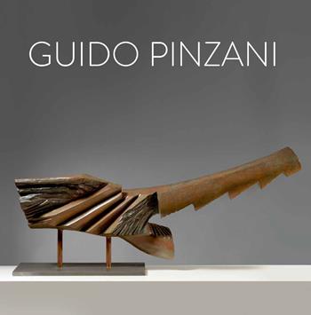 Guido Pinzani. La forma nel tempo della forma. Ediz. italiana e inglese - Maria Letizia Paiato, Galleria Open Art - Libro Cambi 2020 | Libraccio.it