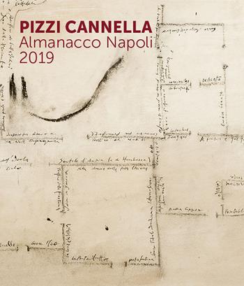 Pizzi Cannella. Almanacco Napoli 2019. Ediz. illustrata - Claudia Gioia - Libro Cambi 2020 | Libraccio.it