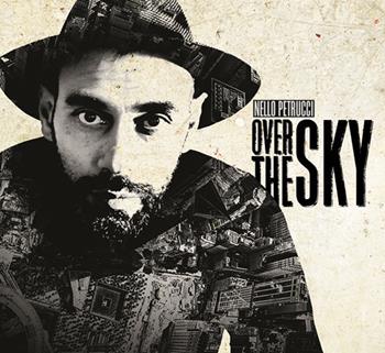 Nello Petrucci. Over the sky. Ediz. italiana e inglese - Marcello Francolini - Libro Carlo Cambi Editore 2019 | Libraccio.it