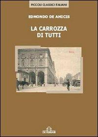 La carrozza di tutti - Edmondo De Amicis - Libro De Ferrari 2008, Piccoli classici italiani | Libraccio.it