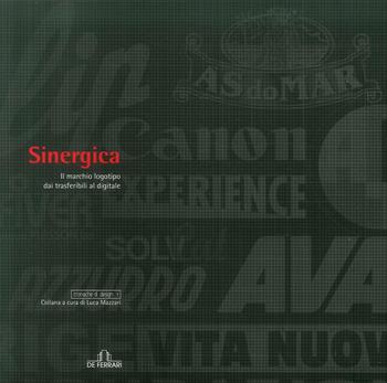 Sinergica. Il marchio logotipo dai trasferibili al digitale  - Libro De Ferrari 2008 | Libraccio.it