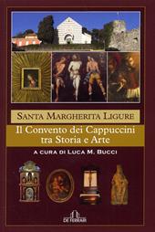 Santa Margherita Ligure. Il convento dei cappuccini fra storia e arte
