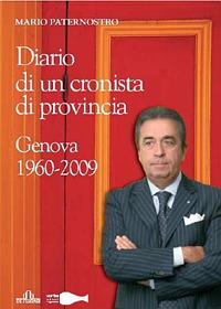 Diario di un cronista di provincia. 1960-2009 - Mario Paternostro - Libro De Ferrari 2009 | Libraccio.it