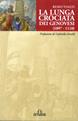 La lunga crociata dei genovesi (1098-1110) - Remo Viazzi - Libro De Ferrari 2011, Sestante | Libraccio.it