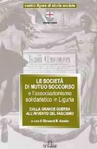 La società di mutuo soccorso - Giovanni B. Varnier - Libro De Ferrari 2011, Sestante | Libraccio.it