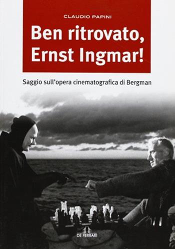 Ben ritrovato, Ernst Ingmar! - Claudio Papini - Libro De Ferrari 2011, Musica e teatro | Libraccio.it