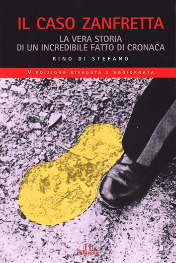 Il caso Zanfretta - Rino Di Stefano - Libro De Ferrari 2012, News book | Libraccio.it