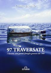 97 traversate. I Ravano, una grande famiglia genovese del '900