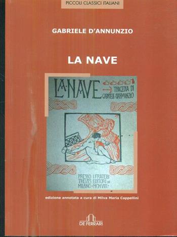 La nave - Gabriele D'Annunzio - Libro De Ferrari 2013, Piccoli classici italiani | Libraccio.it