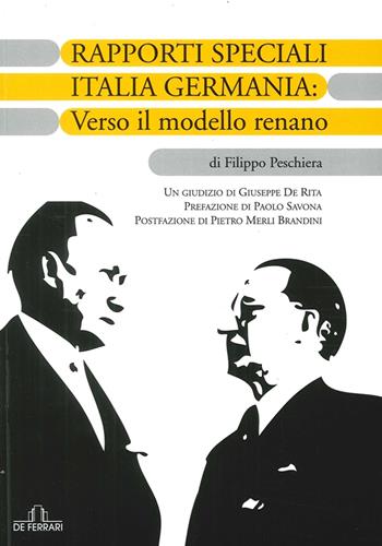 Rapporti speciali Italia Germania: verso il modello renano - Filippo Peschiera - Libro De Ferrari 2014, Athenaeum | Libraccio.it