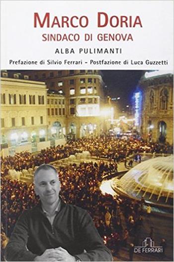 Marco Doria sindaco di Genova - Pulimati - Libro De Ferrari 2014, News book | Libraccio.it