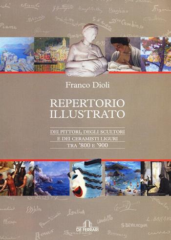 Repertorio illustrato - Dioli - Libro De Ferrari 2014 | Libraccio.it