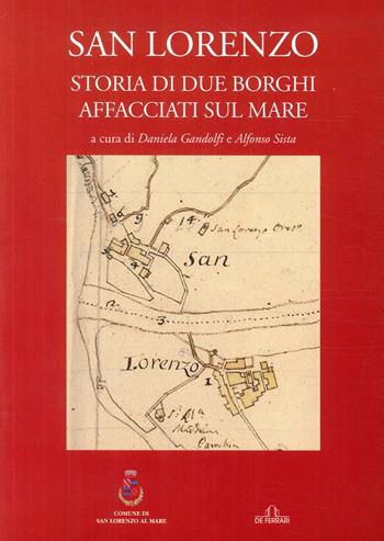 San Lorenzo. Storia di due borghi affacciati sul mare  - Libro De Ferrari 2014, Imago | Libraccio.it
