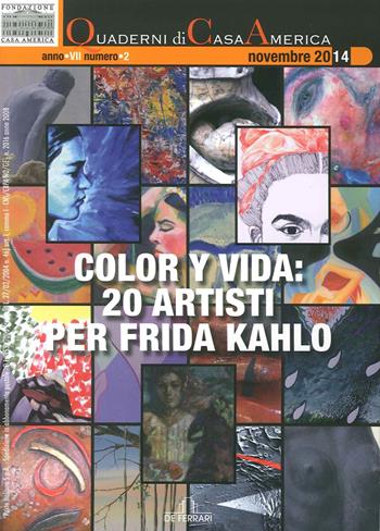 Color y vida. 20 artisti per Frida Kahlo. Ediz. illustrata  - Libro De Ferrari 2014 | Libraccio.it