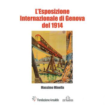 L' esposizione internazionale di Genova - Massimo Minella - Libro De Ferrari 2015 | Libraccio.it