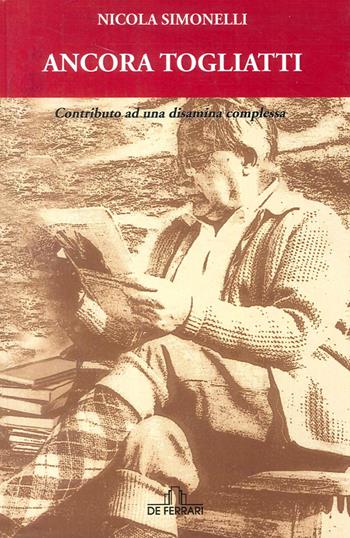 Ancora Togliatti. Contributo ad unadisamina complessa  - Libro De Ferrari 2015 | Libraccio.it