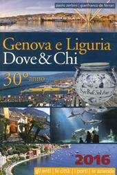 Genova e Liguria. Dove & chi 2016