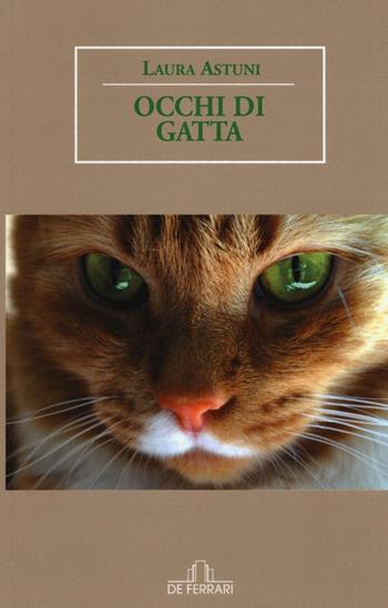Occhi di gatta - Laura Astuni - Libro De Ferrari 2016, Oblò | Libraccio.it