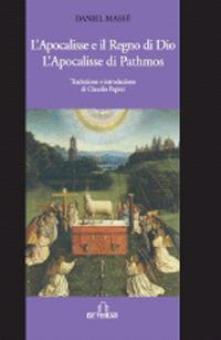 La Apocalisse e il Regno di Dio. L'Apocalisse di Pathmos  - Libro De Ferrari 2016 | Libraccio.it