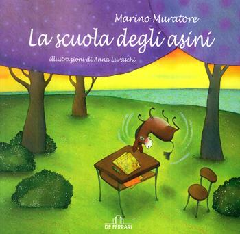 La scuola degli asini  - Libro De Ferrari 2017 | Libraccio.it