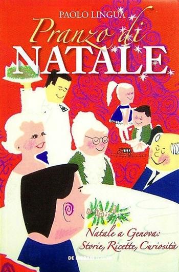 Pranzo di Natale - Paolo Lingua - Libro De Ferrari 2018 | Libraccio.it