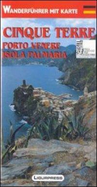 Cinque Terre. Porto Venere. Isola Palmaria. Guida e carta dei sentieri. Ediz. tedesca - Mauro Mariotti - Libro Ligurpress 2009 | Libraccio.it
