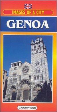 Images of a city. Genoa - Mauro Mariotti - Libro Ligurpress 2011, Le guide di Liguria bella | Libraccio.it