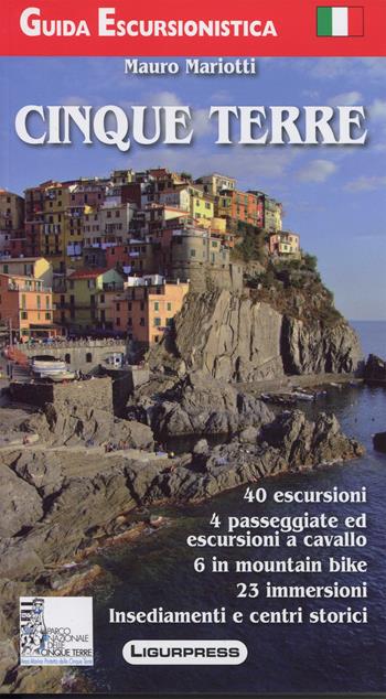 Cinque Terre. Guida escursionistica - Mauro Mariotti - Libro Ligurpress 2012 | Libraccio.it